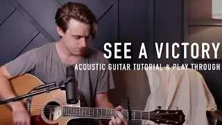 See A Victory - Elevation Worship || Acoustic Guitar Tutorial and Play Through