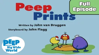 Peep Prints | Peep and the Big Wide World Full Episode!