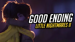 Good Ending (FAN MADE!) | Little Nightmares II