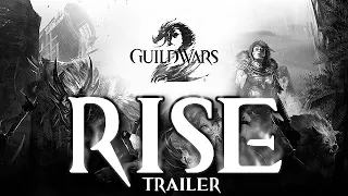 Guild Wars 2 - RISE | Fan Made Trailer |