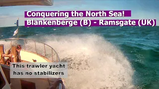 Surviving North Sea waves on trawler yacht Lady Liselot, Blankenberge (B) to Ramsgate (UK); S3/E15