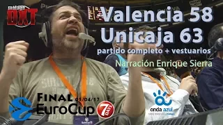 Valencia 58 vs Unicaja 63 FINAL EUROCUP con sonido Onda Azul Radio
