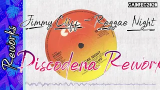 [FREE DOWNLOAD] Jimmy Cliff - Reggae Night (Discodena Rework)
