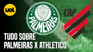 PALMEIRAS X ATHLETICO-PR: ONDE ASSISTIR AO VIVO, HORÁRIO E ESCALAÇÕES PELA 6ª RODADA DO BRASILEIRÃO