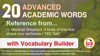 20 Advanced Academic Words Words Ref from "3 kinds of bias that shape your worldview | TED Talk"