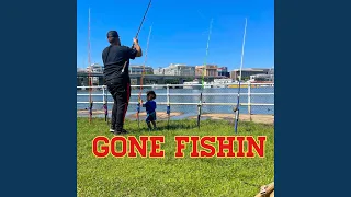 Gone Fishin