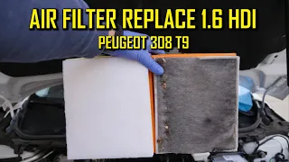 How to replace AIR FILTER PEUGEOT 308 T9 1.6 HDI EURO 5, EURO 6