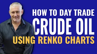 How to Day Trade Crude Oil Using Renko Charts | www.iamadaytrader.com | Ray Freeman