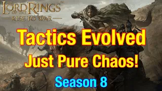 S8 Tactics Evolved: This Is Pure Chaos - Lord Of The Rings: Rise To War!