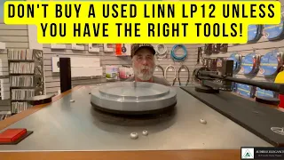 Don't Buy A Used Linn LP12 Turntable Unless You Have The Right Tools!