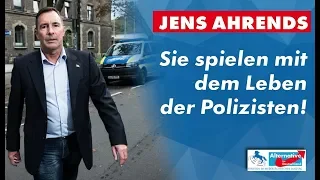 Sie spielen mit dem Leben unserer Polizisten! Jens Ahrends, MdL (AfD)