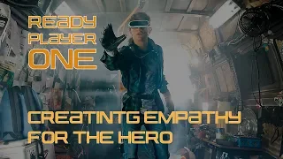 Ready Player One: Creating Empathy for the Hero
