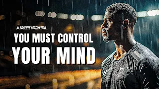 YOUR MIND HAS TO BE STRONGER THAN YOUR FEELINGS - Best Motivational Video Speeches Compilation
