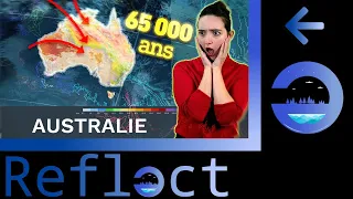 Refləct - Passé sauvage (Le peuplement de l'Australie : 15 000 ans plus tôt que prévu ?!)