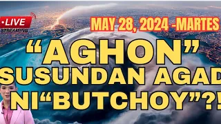 BAGYO AGHON‼️MAY KASUNOD AGAD NA BAGYONG BUTCHOY?‼️MAY 28, 2024