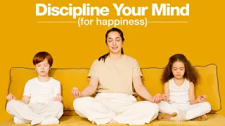 Discipline Your Mind (to be Happy) 🌟 How to find, create, and keep Happiness - Happiness Podcast