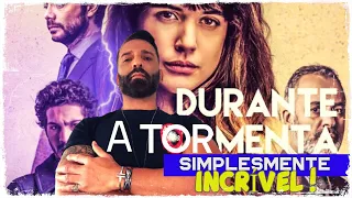 DURANTE A TORMENTA - UM FILME COM UM FINAL SURPREENDENTE