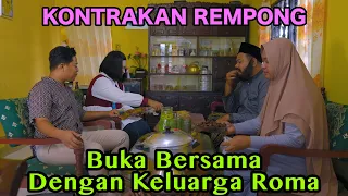 BUKA BERSAMA DENGAN KELUARGA ROMA || KONTRAKAN REMPONG EPISODE 780