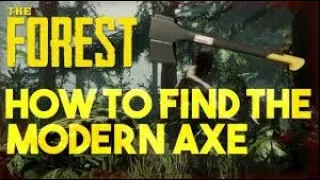 How to find map compass and modern axe in THE FOREST in less than 5 minutes.