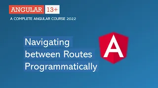Navigate between Routes Programmatically | Angular Router | Angular 13+