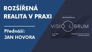 Visiolibrum: Jan Hovora - Rozšířená realita v praxi