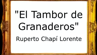 El Tambor de Granaderos - Ruperto Chapí Lorente [Marcha Militar]