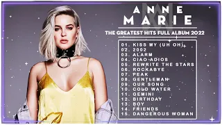 Anne Marie Greatest Hits Full Album - The Best Songs of Anne Marie 2022