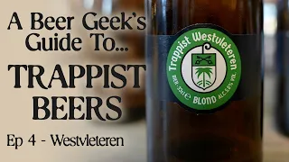 Westvleteren (a beer geek's guide to Trappist Beer ep 4)