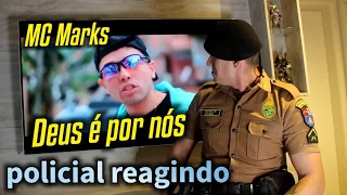 PM REAGINDO À MÚSICA DEUS É POR NÓS - MC MARKS - DJ MUKA