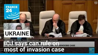 Top UN court says can rule on most of Ukraine invasion case • FRANCE 24 English