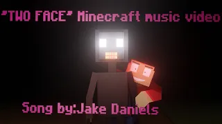 "TWO FACE" Minecraft Music Video (song by:Jake Daniels)