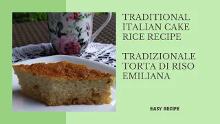 TRADITIONAL ITALIAN CAKE RICE RECIPE - LA TRADIZIONALE TORTA DI RISO EMILIANA [WITH SUB]