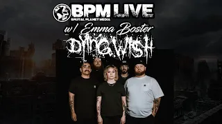 BPM Live w/ Emma Boster of Dying Wish