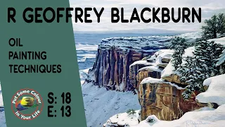 Oil painting techniques and tutorial with R. Geoffrey Blackburn on Colour In Your Life