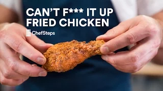 Can't-F***-It-Up Fried Chicken