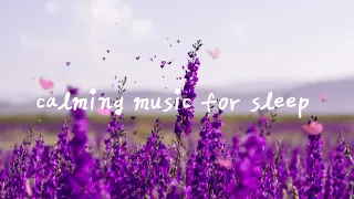 calming music for sleep: 고요한 사운드로 깊은 숙면을 청해보세요 [꽃과 나비]