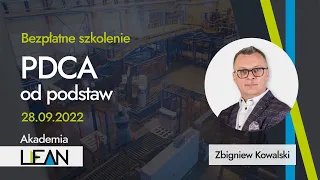 PDCA - od podstaw - Zbigniew Kowalski - Akademia Lean