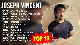 Joseph Vincent 2023 MIX - TOP 10 BEST SONGS