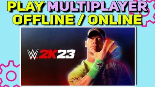 How to Play co-op (Multiplayer) in WWE 2K23 | Complete Guide To Multiplayer Wwe 2k23