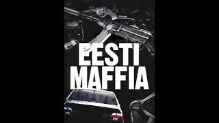 Estonia mafia(Eesti maffia)