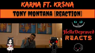 KARMA Ft. KR$NA - Tony Montana - FIRST TIME LISTEN