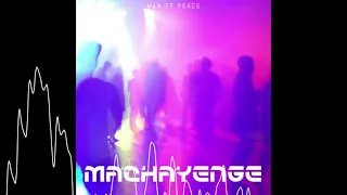 MAN OF PEACE - MACHAYENGE 3 (REMAKE DANCE REMIX COVER)