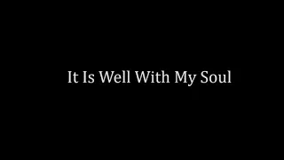 It Is Well With My Soul