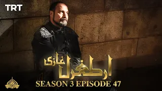 Ertugrul Ghazi Urdu | Episode 47 | Season 3