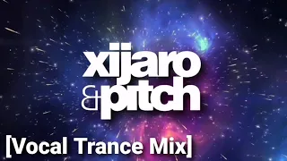 XiJaro & Pitch Mix [Vocal Trance]