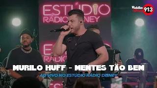Murilo Huff - Mentes Tão Bem (Ao Vivo no Estúdio Rádio Disney)