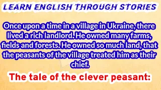 Learn English Through Stories 🍀 the clever peasant 🍀 Improve Your English 🍀 English Practice