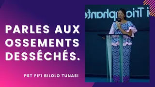 PARLES AUX OSSEMENTS DESSÉCHÉS.   Pasteur FIFI TUNASI BILOLO