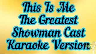 This Is Me - The Greatest Showman Cast (Karaoke Version)