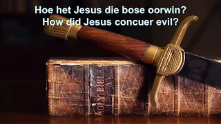 3 Hoe het Jesus die vyand oorwin